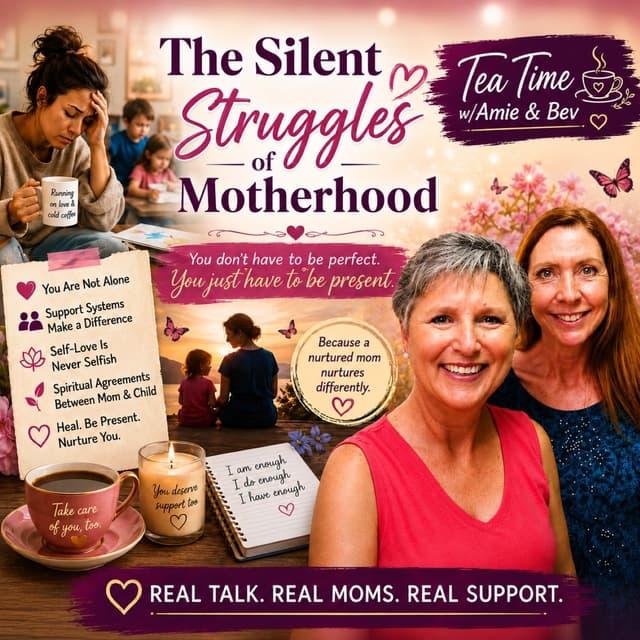 Episode #315: The Silent Struggles of Motherhood