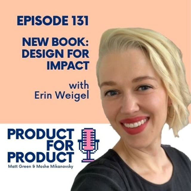 EP 131 - New Book: Design for Impact with Erin Weigel