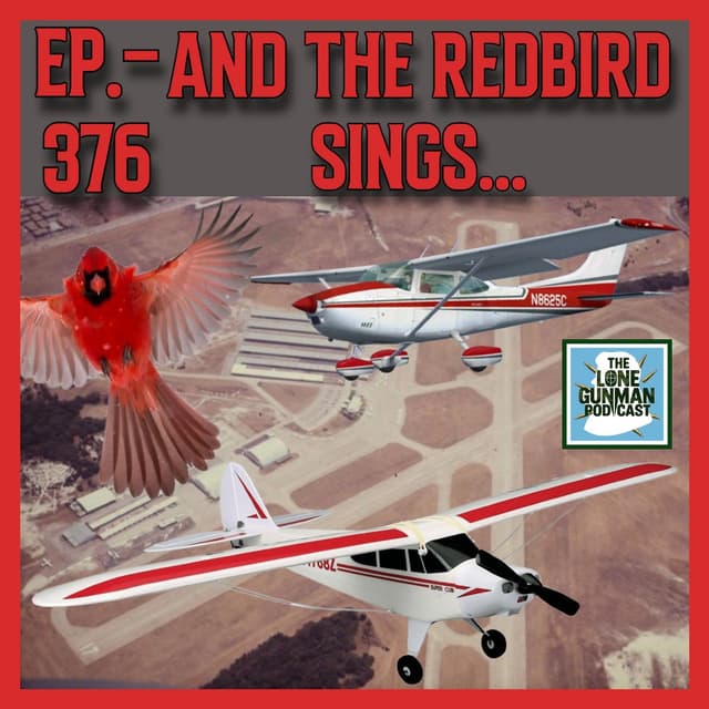 JFK ASSASSINATION - Ep. 376 - And The Redbird Sings...