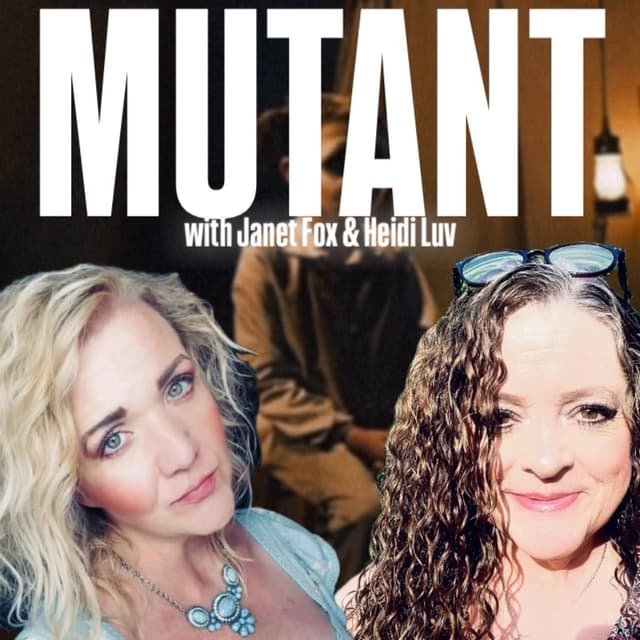 Mutant! w/ Janet Fox, Heidi Luv & Trebles Garcia