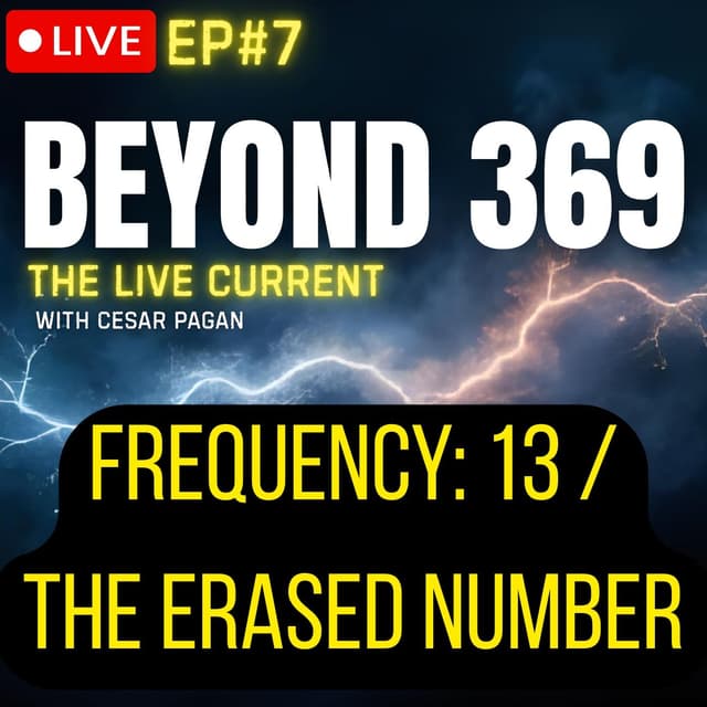Frequency 13: The Number They Erased from Time — The Esoteric Secret of 13 | Beyond the Frequency 369