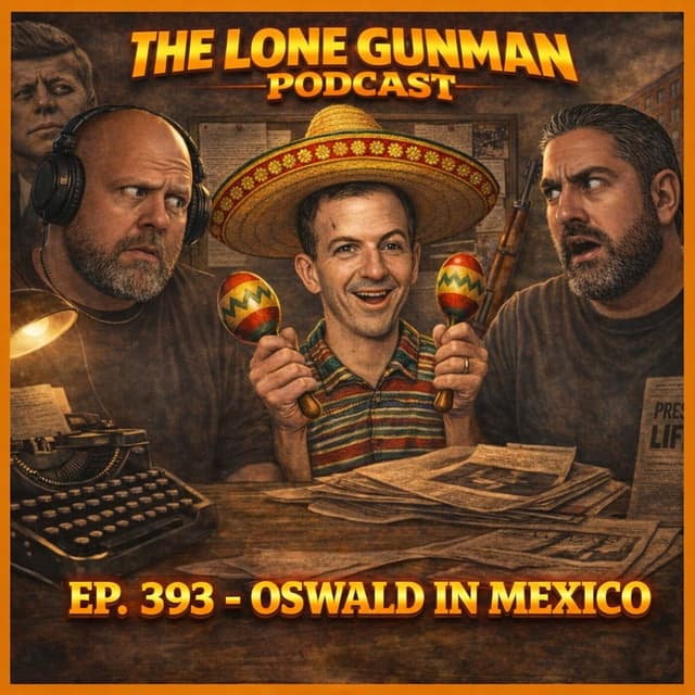 JFK ASSASSINATION - Ep. 393 - Oswald In Mexico