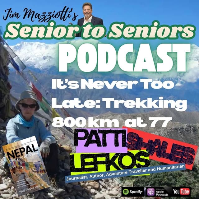 It’s Never Too Late: Trekking 800 km at 77 with Patti Shales Lefkos - Senior To Seniors