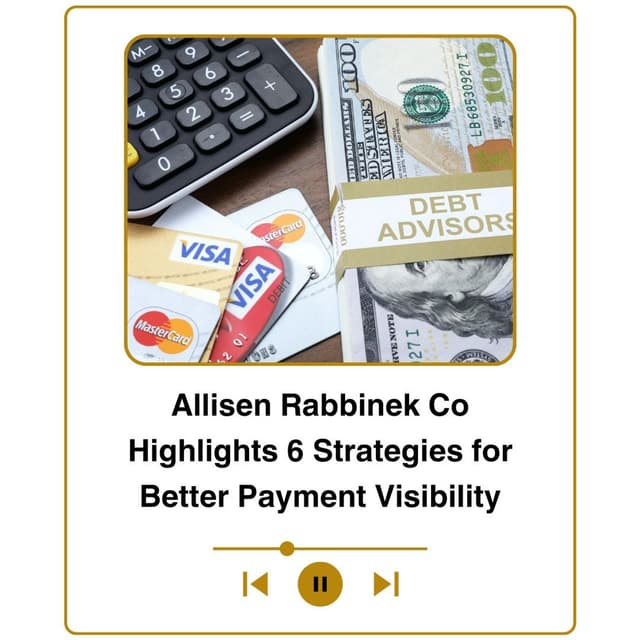 Allisen Rabbinek Co Highlights 6 Strategies for Better Payment Visibility