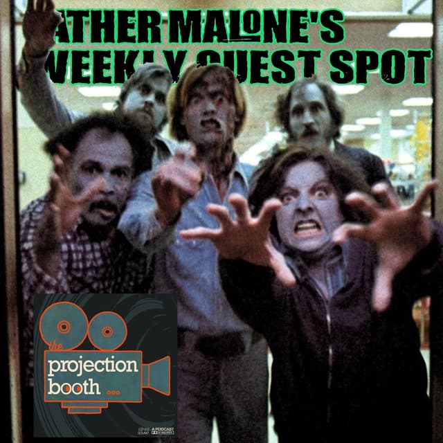 Father Malone's Weekly Guest Spot - Dawn of the Dead (1978) - The Projection Booth