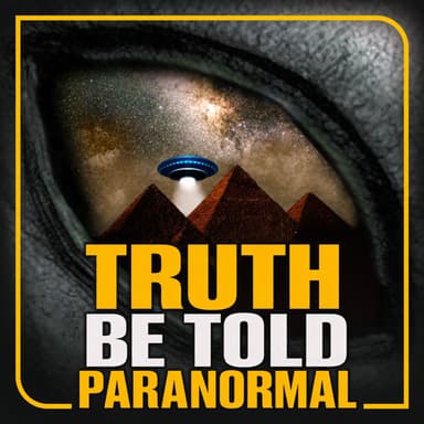 Truth Be Told with Tony Sweet: Paranormal