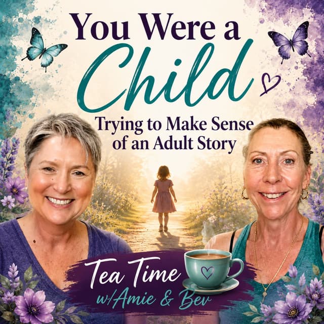 Episode #330: You Were a Child Trying to Make Sense of an Adult Story