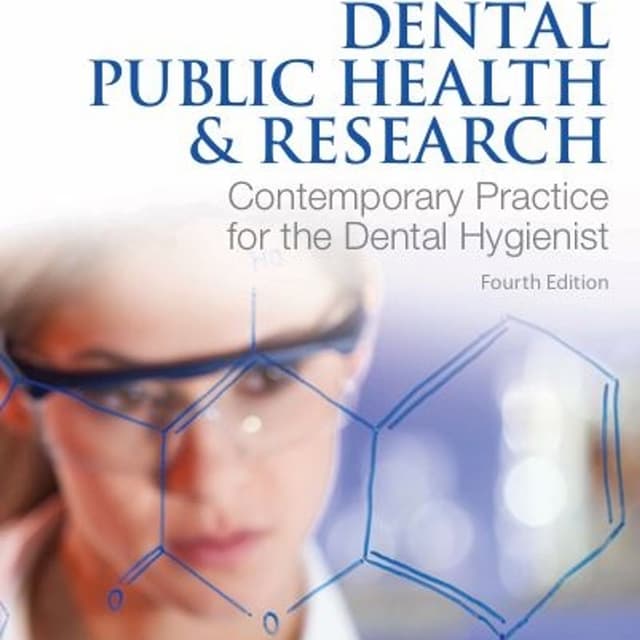 Dental Public Health & Research: Contemporary Practice for the Dental Hygienist
