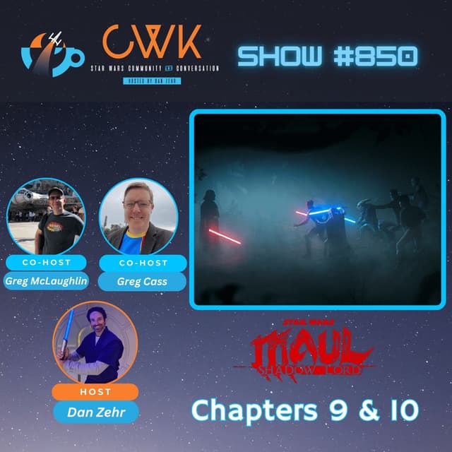 CWK Show #850: Maul Shadow Lord- "Strange Allies" & "The Dark Lord"