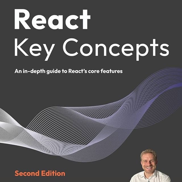 React Key Concepts: An in-depth guide to React's core features