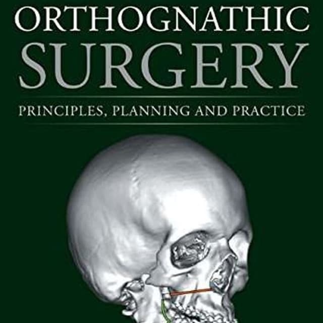Orthognathic Surgery: Principles, Planning and Practice