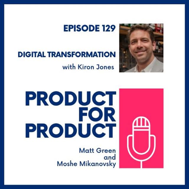 EP 129 - Digital Transformation with Kiron Jones