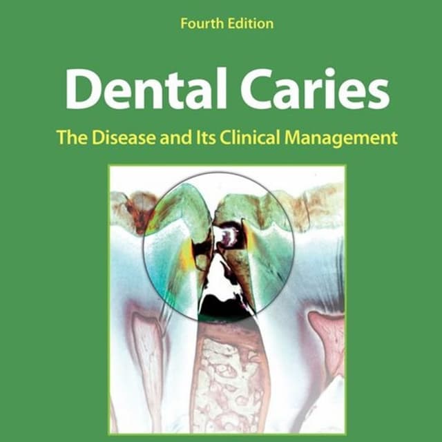 Dental Caries: The Disease and Its Clinical Management
