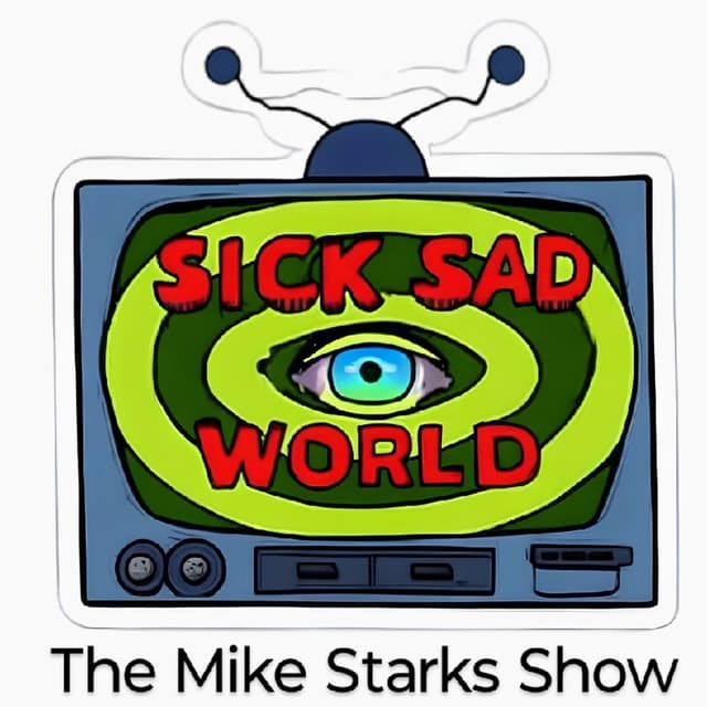Sick Sad World