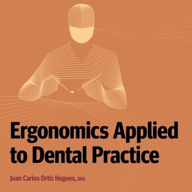 Ergonomics Applied to Dental Practice