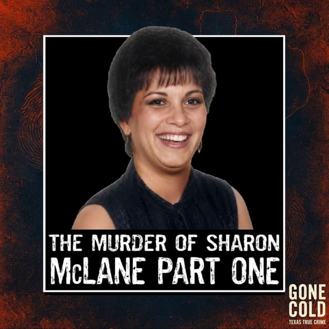 The Murder of Sharon McLane Part One