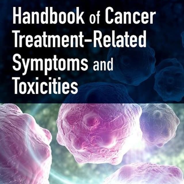 Handbook of Cancer Treatment-Related Symptoms and Toxicities