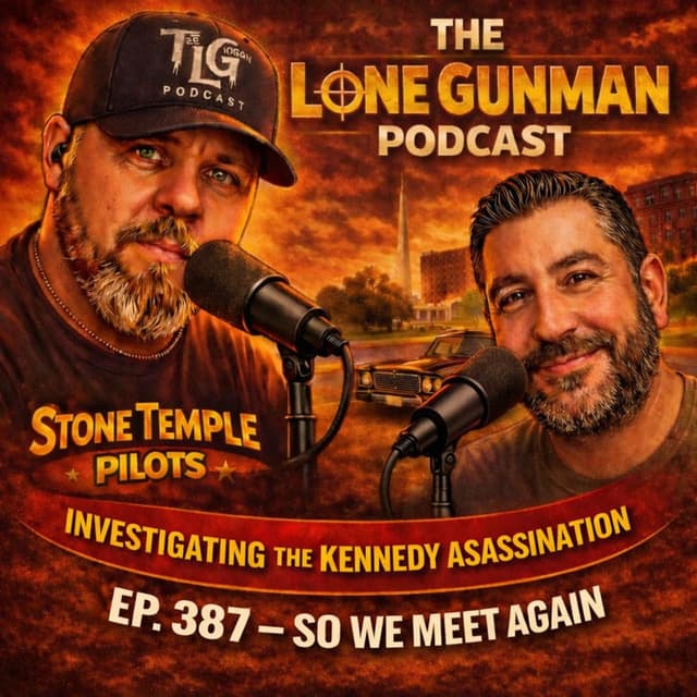 JFK ASSASSINATION - EP. 387 - So We Meet Again