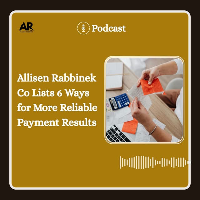 Allisen Rabbinek Co Lists 6 Ways for More Reliable Payment Results