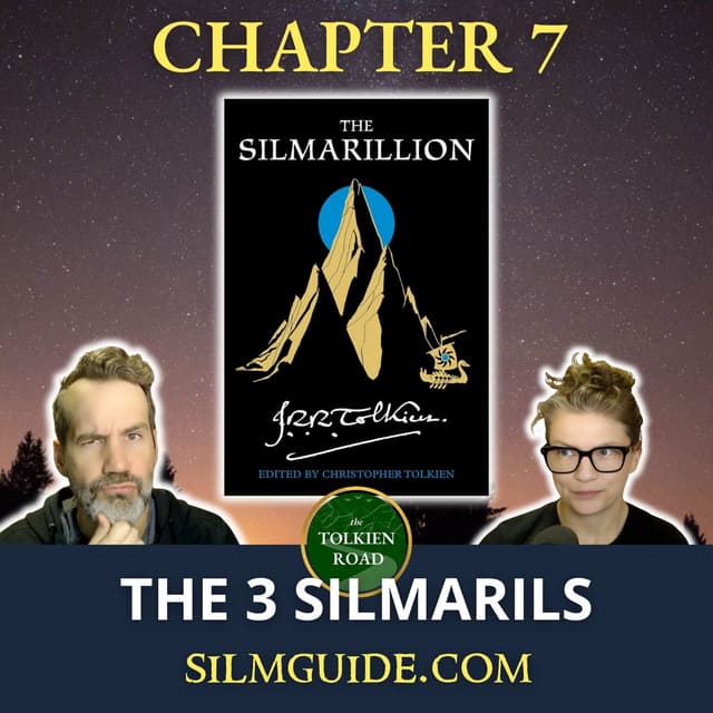 Silmarillion 2026 » Episode 11 » Chapter 7 » Of the Silmarils & the Unrest of the Noldor (EP286 REVISITED)