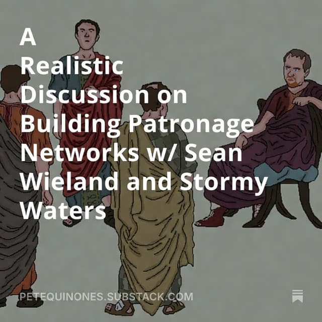 A Realistic Discussion on Building Patronage Networks w/ Sean Wieland and Stormy Waters
