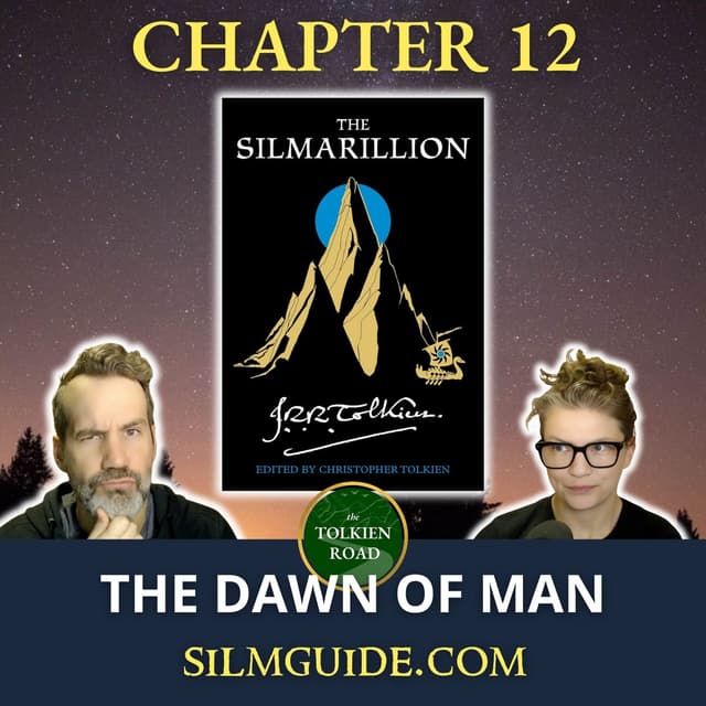 Silmarillion Readthrough 2026 » Episode 16 » Chapter 12 » Of Men (EP291 REVISITED)