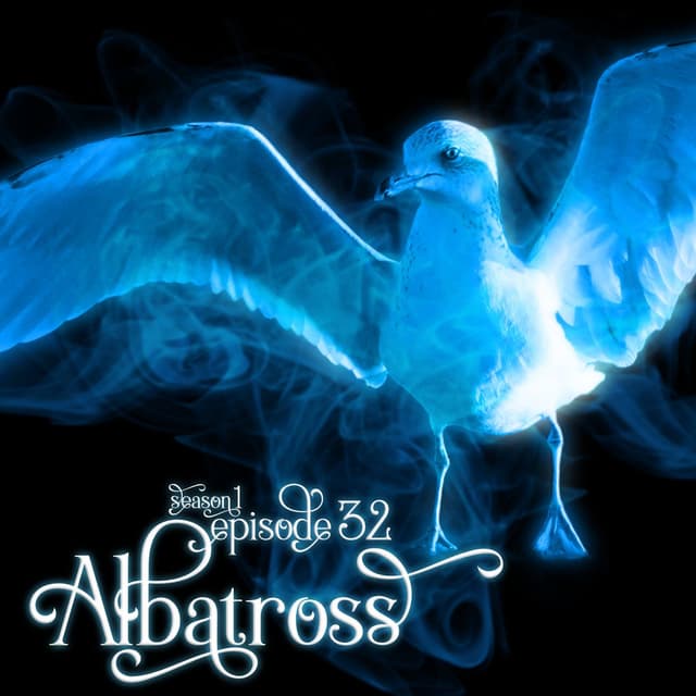 S1E32: Albatross