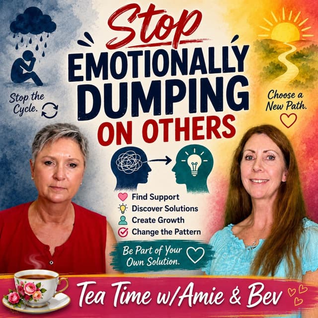 Episode #323: Stop Emotionally Dumping on Others