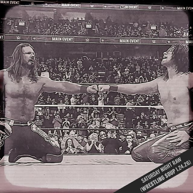 SATURDAY NIGHT RAW (Wrestling Soup 1.24.26)