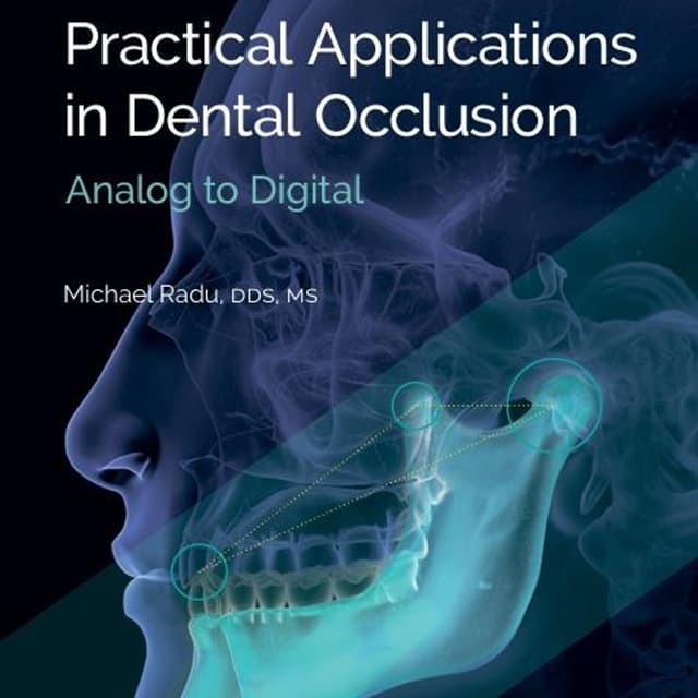 Practical Applications in Dental Occlusion: Analog to Digital