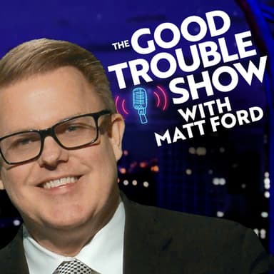 The Good Trouble Show | UAP & Science Investigative Journalism