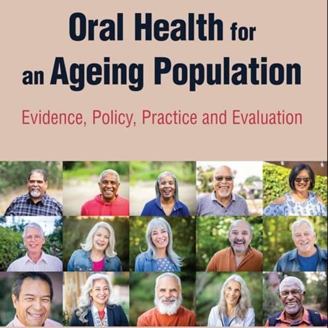 Oral Health for an Ageing Population: Evidence, Policy, Practice and Evaluation