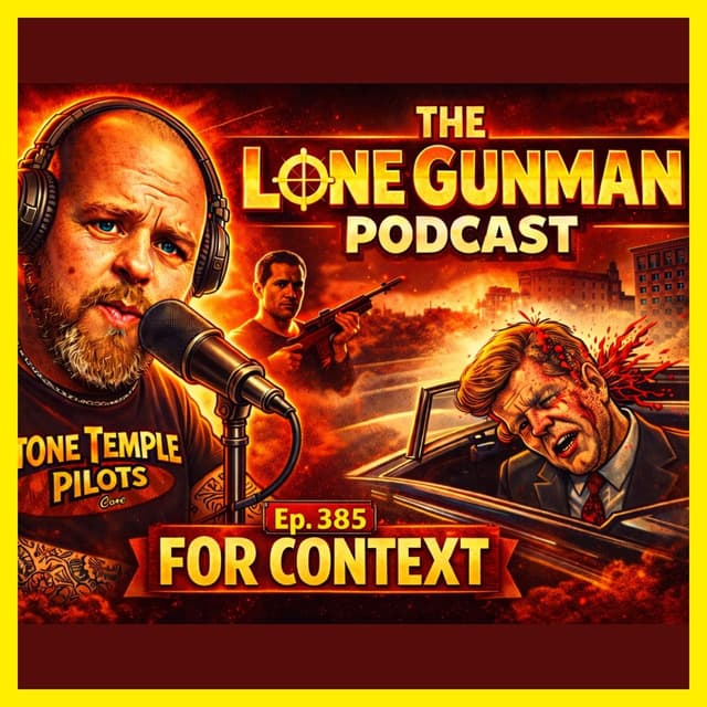 JFK ASSASSINATION - Ep. 385 - For Context...