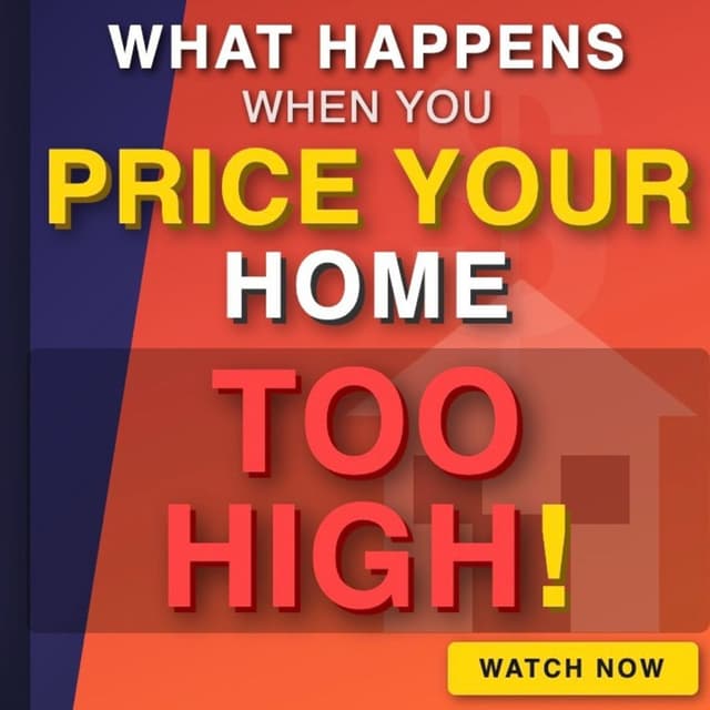 What Happens When You Price Your Home Too High
