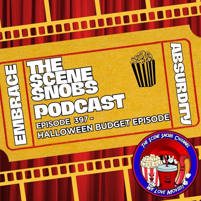 The Scene Snobs Podcast Ep 397 | Halloween Budget Episode | Top 5 Halloween Candy + Horror Movie Reviews 2025