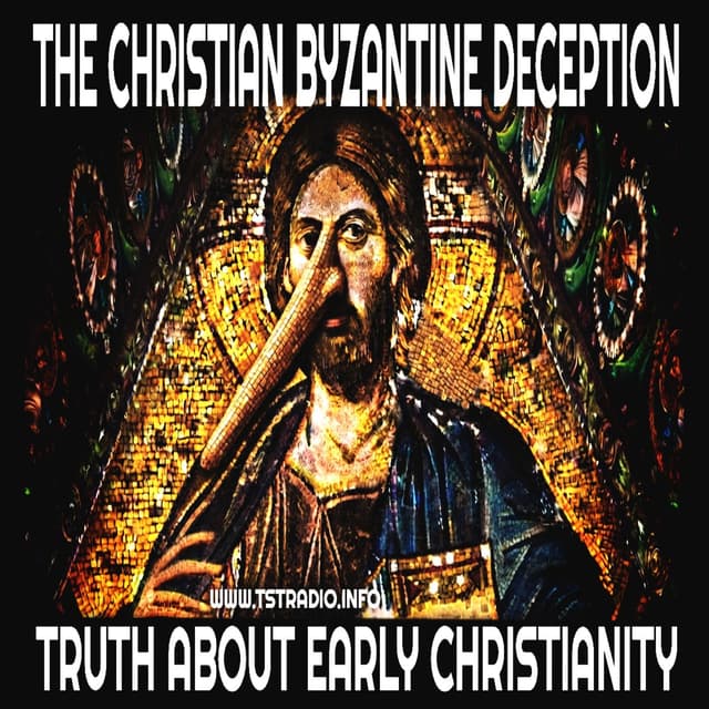 The Christian Byzantine Deception: Truth About Early Christianity (July 15, 2026)