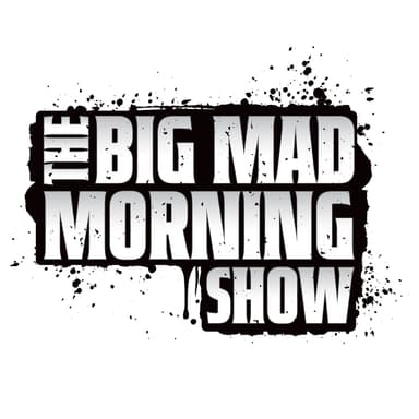 Big Mad Morning Show