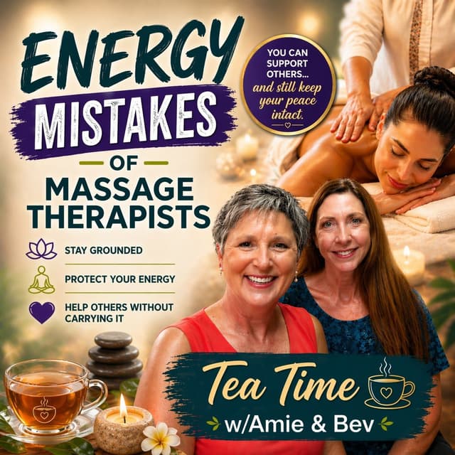 Episode #312: Energy Mistakes of Massage Therapists