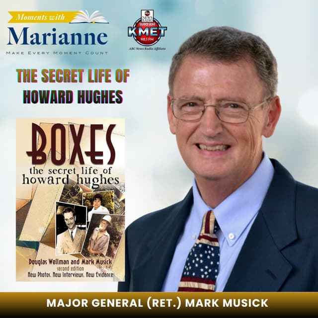 The Secret Life of Howard Hughes with Major General (ret.) Mark Musick