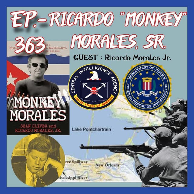 JFK ASSASSINATION - Ep. 363 - Ricardo Monkey Morales