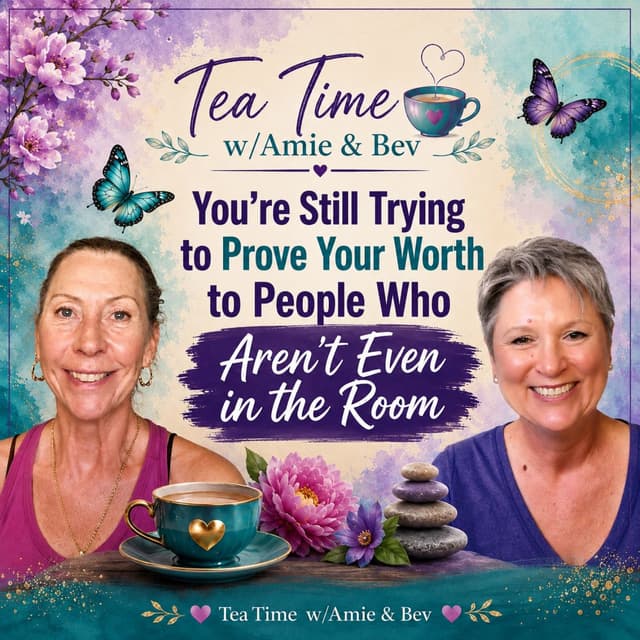 Episode #331: You’re Still Trying to Prove Your Worth to People Who Aren’t Even in the Room