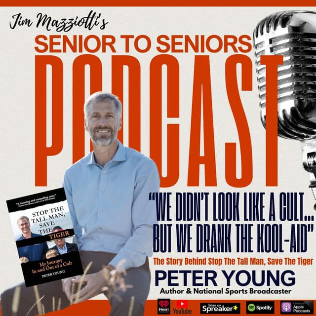 PETER YOUNG - We Didn't Look Like A Cult - Senior To Seniors Podcast