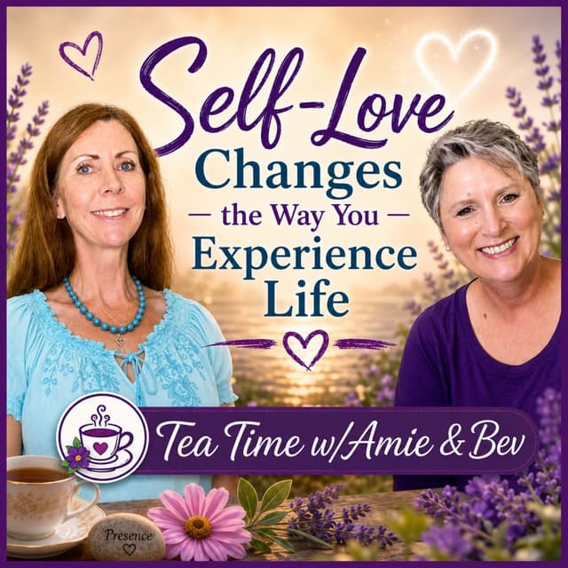 Episode #324: Self-Love Changes the Way You Experience Life