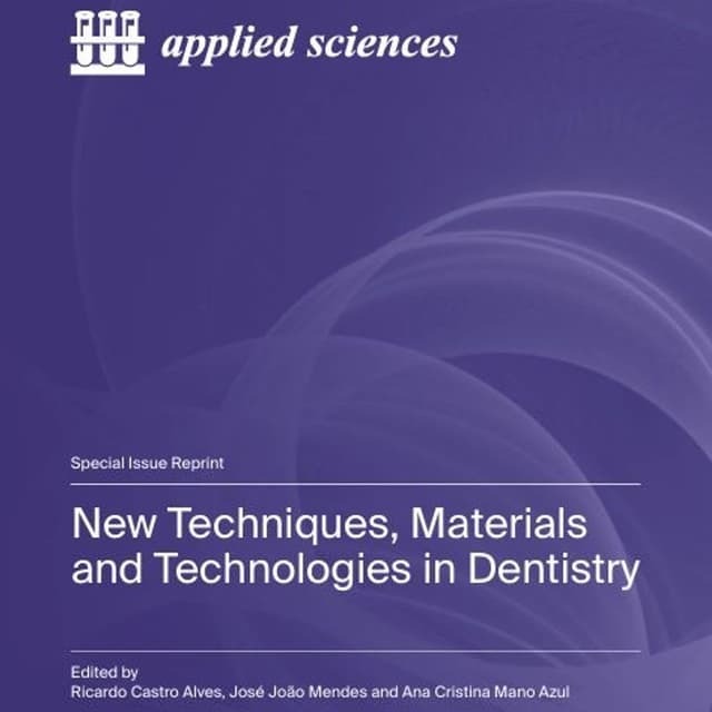 New Techniques, Materials and Technologies in Dentistry