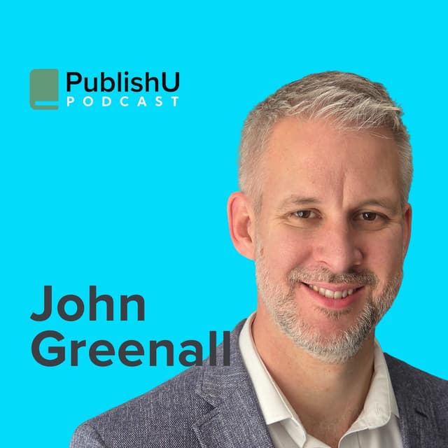PublishU Podcast with John Greenall 'Connected Dad'