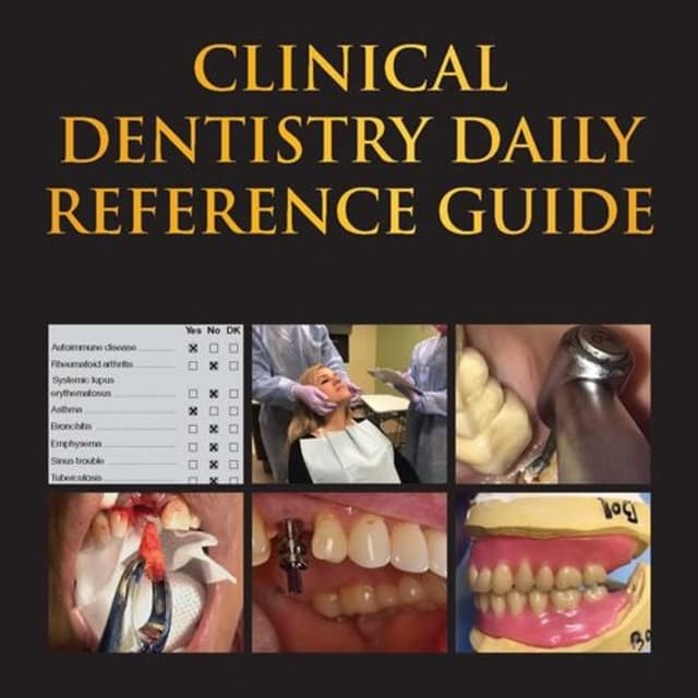 Clinical Dentistry Daily Reference Guide