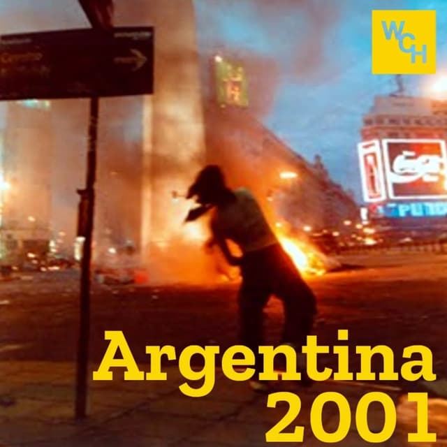E115: Argentina uprising 2001, part 1