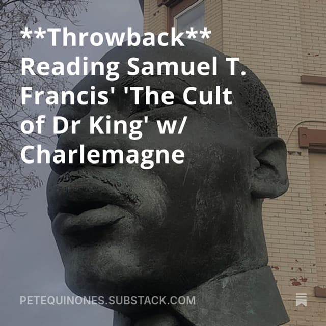 **Throwback** Reading Samuel T. Francis' 'The Cult of Dr King' w/ Charlemagne