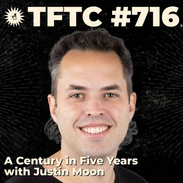 #716: A Century In Five Years with Justin Moon