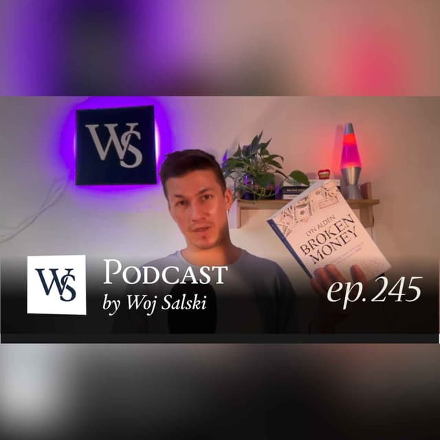 Is Our Money System Broken? The Hidden Truth About Inflation, Debt and Wealth (ep. 245)
